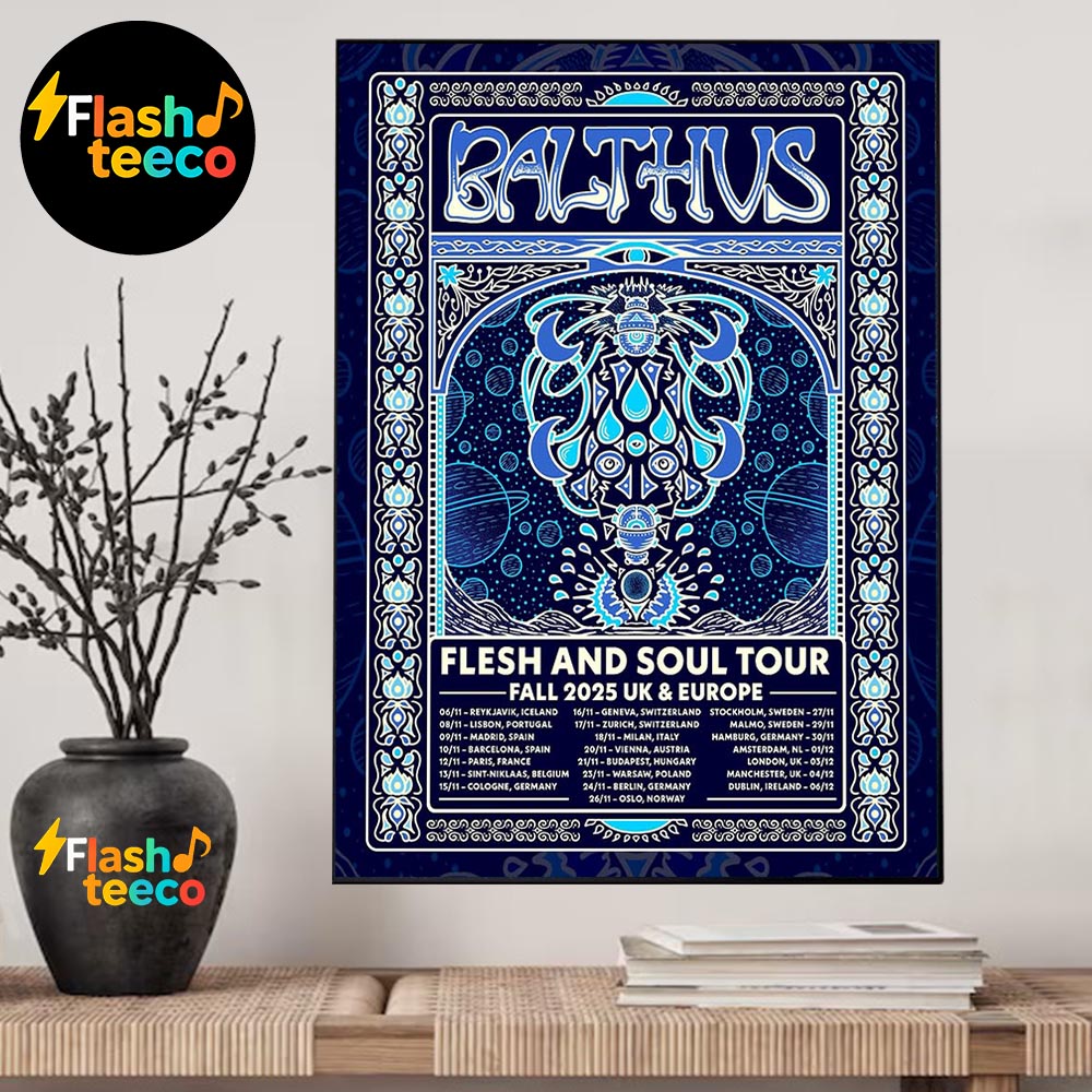 Balthvs Flesh And Soul Tour Fall 2025 UK And Europe Poster Dates List Home Decor Poster Canvas Balthvs Flesh And Soul Tour Fall 2025 UK And Europe Poster Dates List Home Decor Poster Canvas