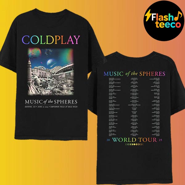 Coldplay Denver Merch Tee 2025 Music Of The Spheres Tour Dates List At Empower Field At Mile High In Denver CO On June 10th 2025 Two Sides Unisex Essential T-Shirt Coldplay Denver Merch Tee 2025 Music Of The Spheres Tour Dates List At Empower Field At Mile High In Denver CO On June 10th 2025 Two Sides Unisex Essential T-Shirt