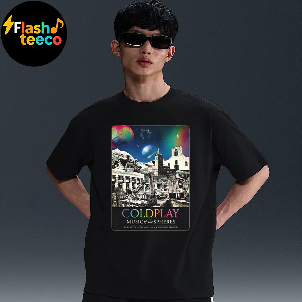 Coldplay El Paso Poster 2025 Music Of The Spheres Tour At Sun Bowl Stadium In El Paso TX On June 13-14 2025 Unisex Essential T-Shirt Coldplay El Paso Poster 2025 Music Of The Spheres Tour At Sun Bowl Stadium In El Paso TX On June 13-14 2025 Unisex Essential T-Shirt