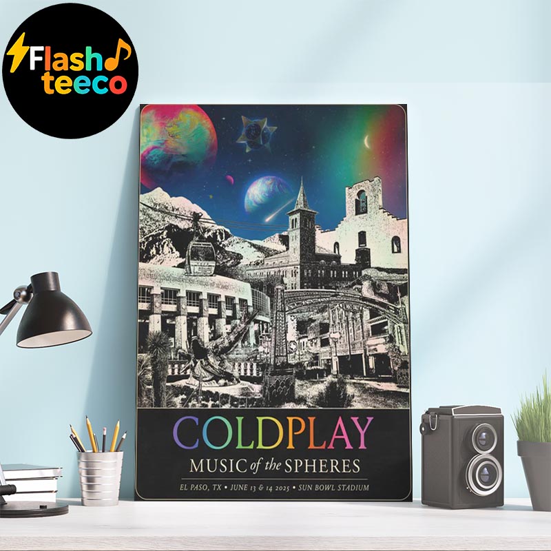 Coldplay El Paso Poster 2025 Music Of The Spheres Tour At Sun Bowl Stadium In El Paso TX On June 13-14 2025 Wall Art Home Decor Poster Canvas Coldplay El Paso Poster 2025 Music Of The Spheres Tour At Sun Bowl Stadium In El Paso TX On June 13-14 2025 Wall Art Home Decor Poster Canvas