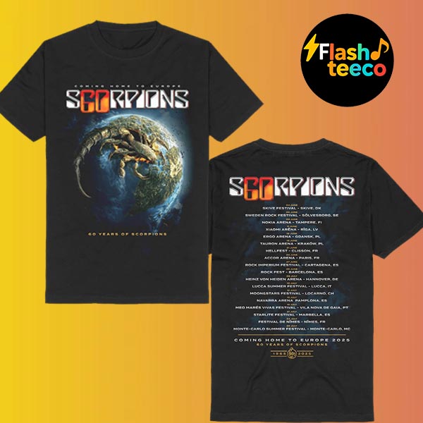 Coming Home To Europe 2025 S60rpions 60 Years Of Scorpions European Tour 2025 Dates List Two Sided Unisex T-Shirt Coming Home To Europe 2025 S60rpions 60 Years Of Scorpions European Tour 2025 Dates List Two Sided Unisex T-Shirt