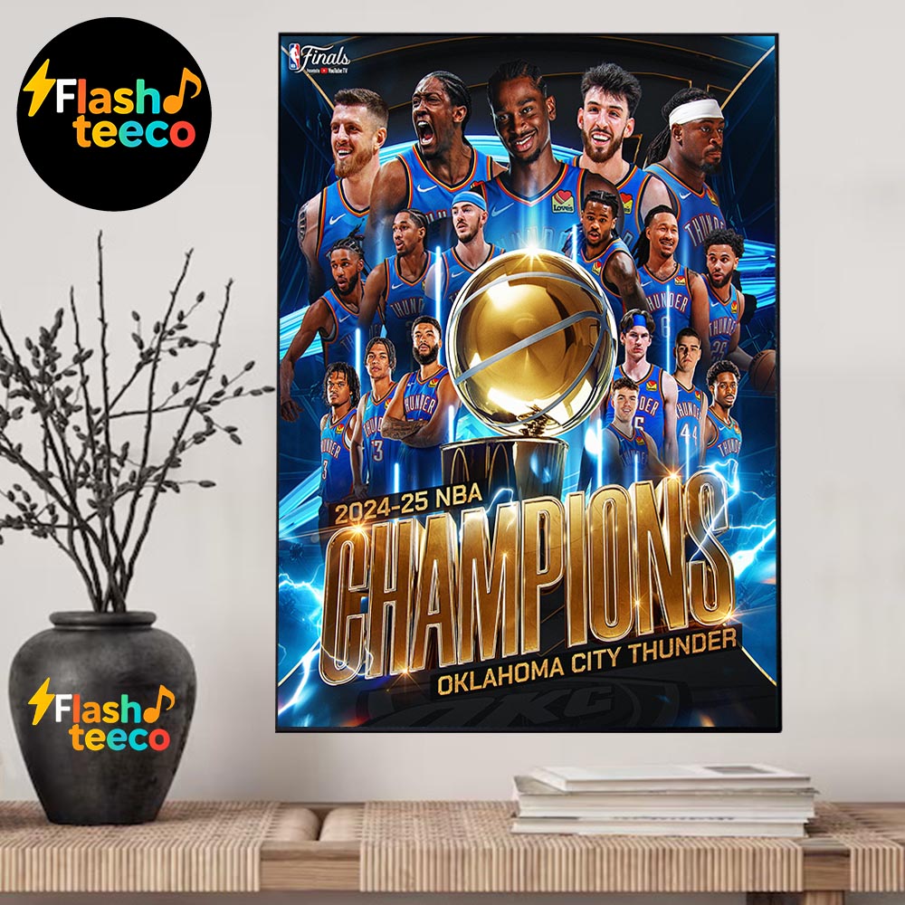 Congratulations To The Oklahoma City Thunder Are The 2024-2025 NBA Champions Home Decor Poster Canvas Congratulations To The Oklahoma City Thunder Are The 2024-2025 NBA Champions Home Decor Poster Canvas