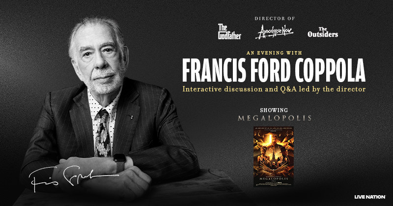 Francis Ford Coppola To Appear Live In Select Theatres For Interactive Discussion And Q&A Events Following Screenings Of MEGALOPOLIS