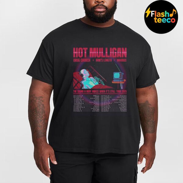 Hot Mulligan The Sound A Body Makes When Its Still Tour 2025 Poster Dates List Essential T-Shirt