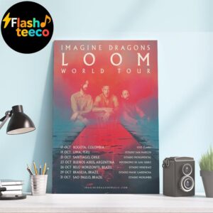 Imagine Dragons Loom World Tour 2025 In Latin America Schedule Dates And Cities On October Home Decor Poster Canvas