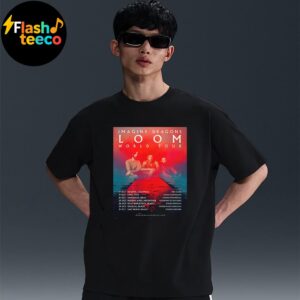 Imagine Dragons Loom World Tour 2025 In Latin America Schedule Dates And Cities On October Unisex Essential T-Shirt