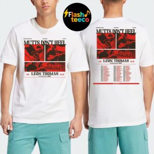 Leon Thomas Mutts Dont Heel Live 2025-2026 With Special Guest Ambre Two Sides Unisex T-Shirt