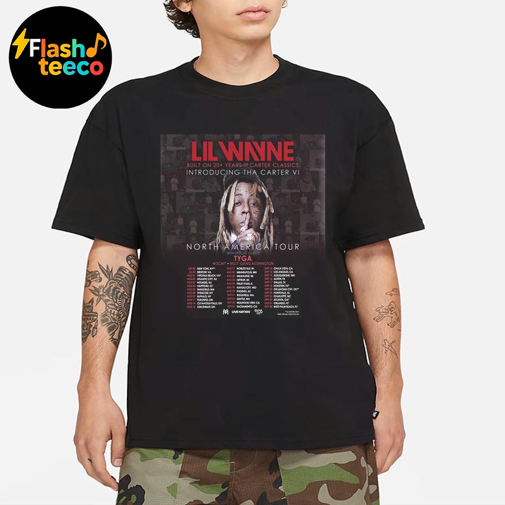 Lil Wayne Tha Carter VI Official Poster 2025 North American Tour Full Dates List With Special Guests TYGA Nocap And Belly Gang Kushington Unisex Essential T-Shirt Lil Wayne Tha Carter VI Official Poster 2025 North American Tour Full Dates List With Special Guests TYGA Nocap And Belly Gang Kushington Unisex Essential T-Shirt