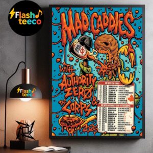 Mad Caddies Canada Tour 2025 With Authority Zero And The Corps Poster Dates List Wall Art Home Decor Poster Canvas