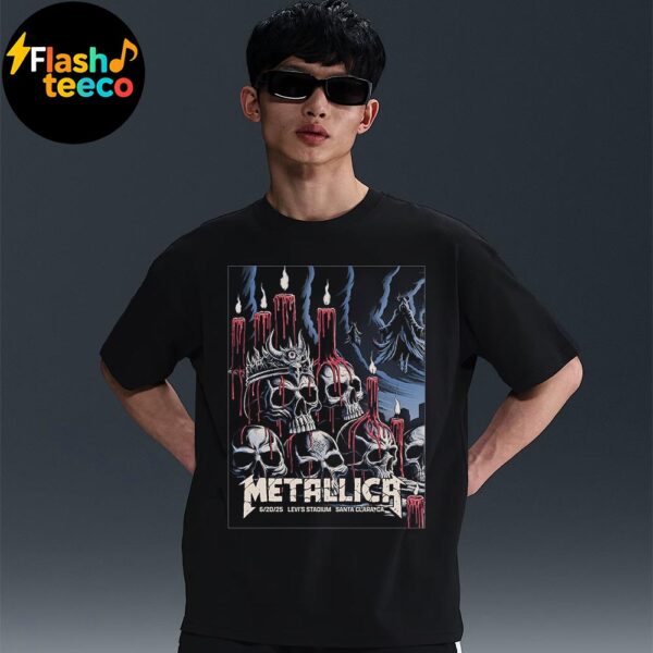 Metallica M72 Santa Clara 2025 The First Poster Of 2 Shows At Levi’s Stadium In Santa Clara CA On June 20th 2025 Unisex T-Shirt