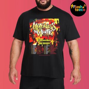 Motionless In White 2026 UK And EU Tour Poster Headlining Shows Dates And Cities Featuring Dayseeker And Make Them Suffer Unisex T-Shirt