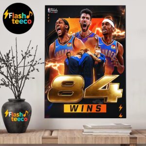 Oklahoma City Thunder Become 4th Team In NBA History With 84 Wins In A Single Season Home Decor Poster Canvas