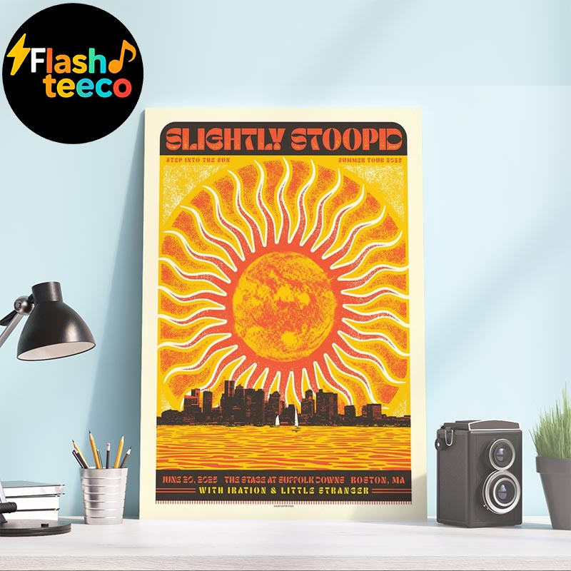 Slightly Stoopid Step Into The Sun Summer Tour 2025 With Iration And Little Stranger At The Stage At Suffolk Downs In Boston MA On June 20th 2025 Home Decor Poster Canvas Slightly Stoopid Step Into The Sun Summer Tour 2025 With Iration And Little Stranger At The Stage At Suffolk Downs In Boston MA On June 20th 2025 Home Decor Poster Canvas