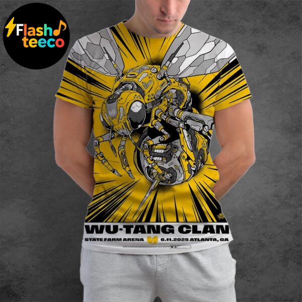 Wu Tang Clan Forever The Final Chamber Tour 2025 Atlanta Poster Killer Bees At State Farm Arena In Atlanta GA On June 11th 2025 All Over Print Shirt