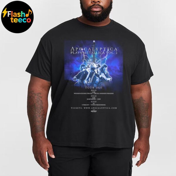 Apocalyptica Plays Metallica Vol 2 Tour 2025 Dortmund And Utrecht Schedule Dates And Cities Unisex T-Shirt