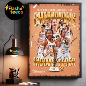Indiana Fever Are 2025 WNBA Commissioner’s Cup Champions Wall Art Home Decor Poster Canvas