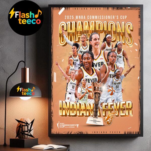 Indiana Fever Are 2025 WNBA Commissioner’s Cup Champions Wall Art Home Decor Poster Canvas